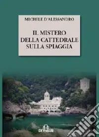 Acquista Ora Il mistero della cattedrale sulla spiaggia