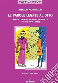 Le parole legate al dito. 141 racconti dal «giornale di Brescia». Vol. 1 (1949-1970) Affare