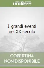 I grandi eventi nel XX secolo Offerta