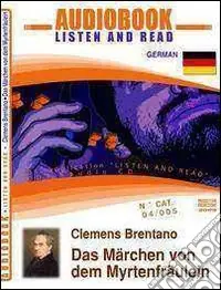 Must-Have Das Märchen von dem Myrtenfräulein. CD Audio e CD-ROM. Audiolibro