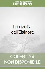 Offerta Limitata La rivolta dell‘Elsinore