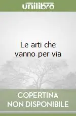 Le arti che vanno per via Quantità Limitata