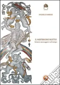 Il misterioso Egitto. Ermete messaggero nel tempo Bestseller