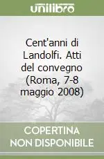 Ordina Subito Cent‘anni di Landolfi. Atti del convegno (Roma, 7-8 maggio 2008)