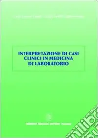 Ordina Subito Interpretazione di casi clinici in medicina di laboratorio