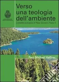 Verso una teologia dell‘ambiente Prezzo Scontato