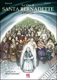 La vita di Santa Bernadette Sconto