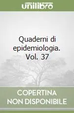 Spedizione Espresso Quaderni di epidemiologia. Vol. 37