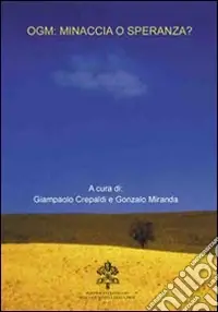 OGM minaccia o speranza? Solo Oggi