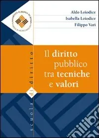 Novità Il diritto pubblico tra tecniche e valori
