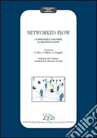 Economico Networked flow. Comprendere e sviluppare la creatività di Rete