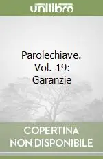 Offerta Parolechiave. Vol. 19 Garanzie
