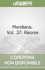 Subito Disponibile Meridiana. Vol. 37 Risorse