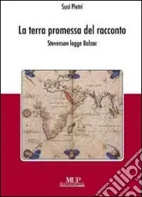 Prezzo Scontato La terra promessa del racconto. Stevenson legge Balzac