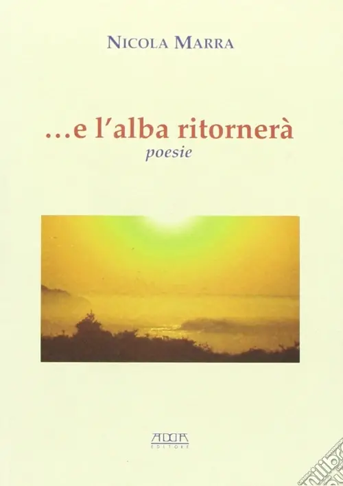 ... E l‘alba ritornerà Esclusivo