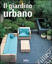 Spedito Oggi Il giardino urbano. Ediz. illustrata