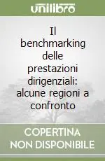 Il benchmarking delle prestazioni dirigenziali alcune regioni a confronto Promozione Esclusiva
