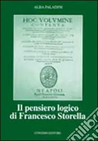 Il pensiero logico di Francesco Storella Nuova Collezione