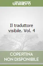 Offerta Del Giorno Il traduttore visibile. Vol. 4