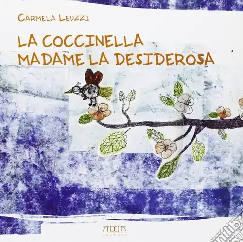 Prezzo Basso La coccinella Madame la desiderosa. Ediz. illustrata