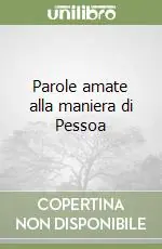 Parole amate alla maniera di Pessoa Super Prezzo