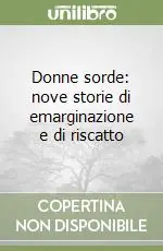 A Buon Prezzo Donne sorde nove storie di emarginazione e di riscatto