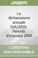 La dichiarazione annuale IVA/2010. Periodo d‘imposta 2009 Quantità Limitata