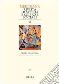 Meridiana (2008). Vol. 63 Mafia e fascismo Prezzo Di Fabbrica