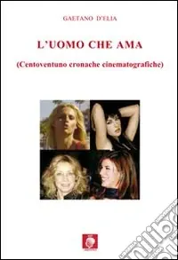 L‘uomo che ama 121 cinecronache italiane A Buon Prezzo