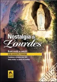 Promozione Esclusiva Nostalgia di Lourdes