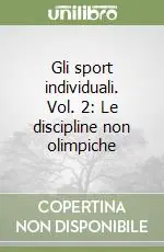 Quantità Limitata Gli sport individuali. Vol. 2 Le discipline non olimpiche