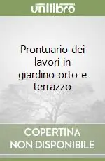 Spedito Oggi Prontuario dei lavori in giardino orto e terrazzo