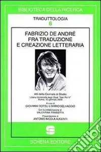 Fabrizio De André fra traduzione e creazione letteraria. Atti della Giornata di studio libera Università degli studi «San Pio V» (Roma, 12 gennaio 2009) Offerta Lampo