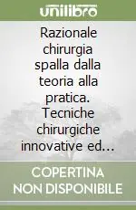 Economico Razionale chirurgia spalla dalla teoria alla pratica. Tecniche chirurgiche innovative ed aspetti biologici. Aspetti riabilitativi. Live surgery. Prima parte. 2 DVD. Vol. 1