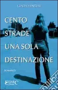 Promo Stagionale Cento strade, una sola destinazione