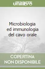 Microbiologia ed immunologia del cavo orale Economico