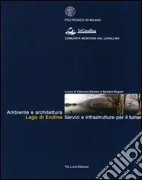 Ambiente e architettura Lago di Endine. Servizi e infrastrutture per il turismo Affare