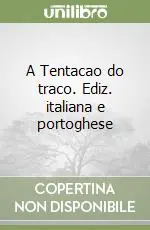 A Tentacao do traco. Ediz. italiana e portoghese Nuovo Arrivo