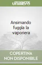 Sconto Ansimando fuggìa la vaporiera