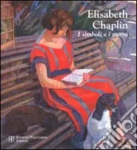 Più Venduto Elisabeth Chaplin. I simboli e i giorni. Ediz. illustrata