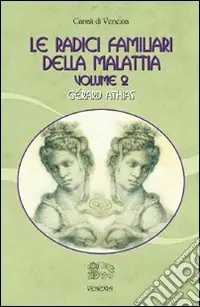 Le radici familiari della malattia. Vol. 2 Ordina Subito