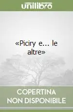 «Piciry e... le altre» Novità