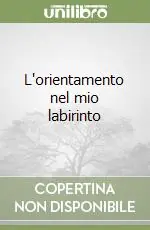 L‘orientamento nel mio labirinto Pagamento Sicuro