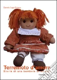 Ultime Pezzi Terremoto d‘amore. Storia di una bambola di stracci