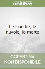 Le Fiandre, le nuvole, la morte Soddisfatti O Rimborsati