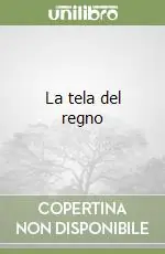 La tela del regno Nuova Collezione