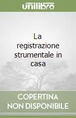 La registrazione strumentale in casa Compra Online