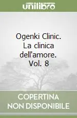A Buon Prezzo Ogenki Clinic. La clinica dell‘amore. Vol. 8