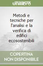 Metodi e tecniche per l‘analisi e la verifica di edifici ecosostenibili Prezzo Di Fabbrica