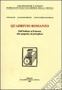 Quadrivio romanzo. Dall‘italiano al francese, allo spagnolo, al portoghese Prezzo Di Fabbrica